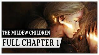 The Mildew Children - Full Chapter 1  Playthrough No Commentary