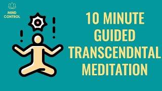 TRANSCENDENTAL Guided Meditation 10 Minutes