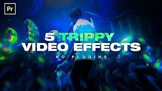 5 TRIPPY Music Video Effects - NO PLUGINS Premiere Pro CC Tutorial