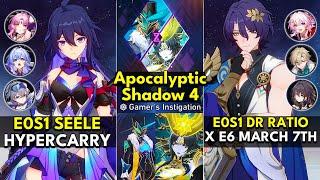 E0S1 Seele Hyper & E0S1 Dr Ratio x March 7th  Apocalyptic Shadow Floor 4 3 Stars Honkai Star Rail