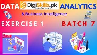 Data Analytics & Busines Intelligence Exercise 1 Batch 7 exercis 1 batch 7 data analytic Digiskills