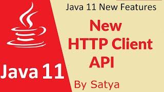 Java 11 new features  A new Http Client API to work with http requests