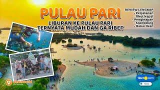 Review Lengkap Liburan Ke Pulau Pari  Kepulauan Seribu - Jakarta