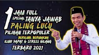 1 JAM FULL TANYA JAWAB PALING LUCU UAS  Tanya Jawab Ustadz Abdul Somad Terbaru 2021