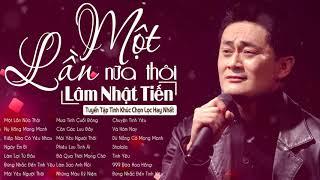 Một Lần Nữa Thôi Nụ Hồng Mong Manh - Lâm Nhật Tiến  Nhạc Hải Ngoại Tuyển Chọn Lâm Nhật Tiến