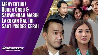 Ruben Onsu & Sarwendah Masih Lakukan Ini Saat Proses Cerai  Intens Investigasi  Eps 3916