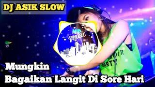 DJ MUNGKIN VS BAGAIKAN LANGIT DI SORE HARI SLOW PALING ENAK2020