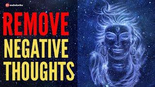 SHIVA MANTRA TO REMOVE ALL NEGATIVE THOUGHTS