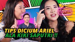 ANYA GERALDINE PENGEN DICIUM ARIEL NOAH KIKI SAPUTRI KASIH TIPS DAN TRIK DICIUM PRIA-PRIA TAMPAN