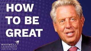 What It REALLY Takes To Be GREAT At Something  John Maxwell