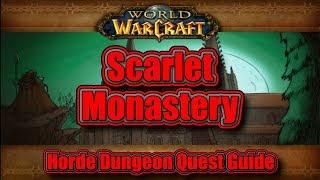 Classic WoW Scarlet Monastery Horde Dungeon Quest Guide