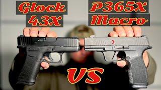 Sig P365X Macro VS Glock 43X Comparison