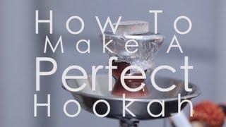Beginners Hookah Guide How To Setup And Make A Perfect Hookah HD
