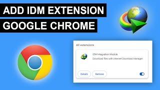 How To Add IDM Extension In Google Chrome - Easy Guide 2024