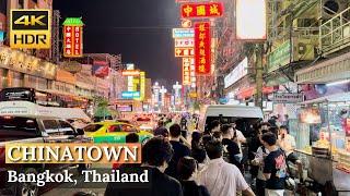 BANGKOK Chinatown At Night The Best Street Foods & Nightlife In Chinatown  Thailand 4K HDR
