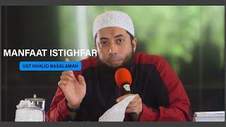 Manfaat Istighfar - Ustadz DR Khalid Basalamah MA