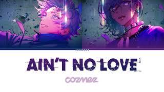 cozmez -「Ain’t No Love」- Paradox Live パラライ - Color Coded LyricsKANROMENG