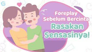 Tips Melakukan Foreplay Sebelum Bercinta