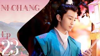 【SUB ESPAÑOL】NI CHANG  小女霓裳 Episodio 23