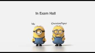 Question Paper vs Me  Exam Hall  Minions Funny WhatsApp Status 