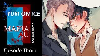 Yuri On Ice - MafiaAU Episode Twelve Spotted