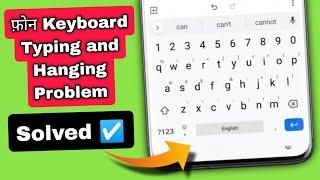 Mobile keyboard problem  Incorrect typing hanging auto correct problem in phone keyboard solved