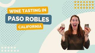 Wine tasting in Paso Robles California