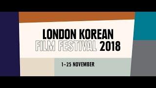 London Korean Film Festival 2018 - Highlight Video