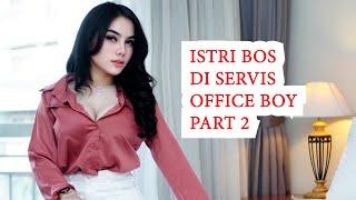 SINEMA YOUTUBE  - BINI BOS DI SERVIS OFFICE BOY - REAL STORY JEPANG - PART 2