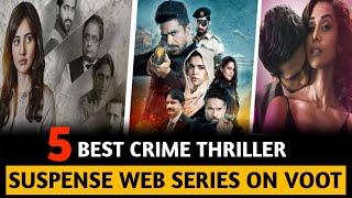 Top 5 Best New Crime Thriller Web Series In Hindi 2021 On Voot  Best Indian Web Series Voot