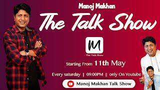 The Talk Show  Promo  Manoj Makhan