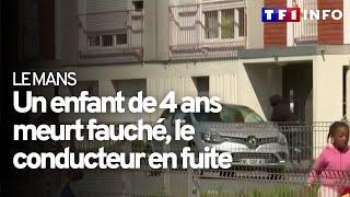 Mort dun enfant au Mans  un conducteur activement recherché