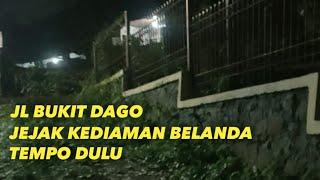 Jejak History #87 - MENYUSURI JL BUKIT DAGO KEDIAMAN WARGA BELANDA TEMPO DULU