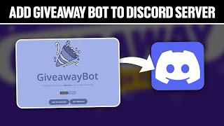 How To Add Giveaway Bot To Your Discord Server 2024 Full Tutorial