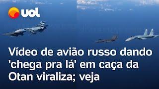 Avião russo dá chega pra lá em caça da Otan e vídeo antigo viraliza nas redes sociais assista