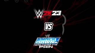 Smackdown Here Comes the Pain vs WWE 2K23 #wwe2k23 #shorts #goat