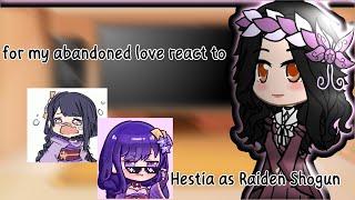 For My Abandoned Love React To Hestia As Raiden Shogun 2