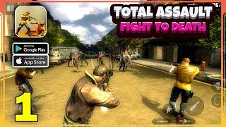 TOTAL ASSAULT Fight to Death Gameplay Walkthrough Android iOS - Part 1