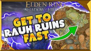 Elden Ring Shadow Of The Erdtree - How To Get To Rauh Ruins Fast - Rauh Ruins Map Location