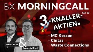 3 Knaller-Aktien im BX Musterportfolio McKesson Cintas & Waste Connections mit François Bloch