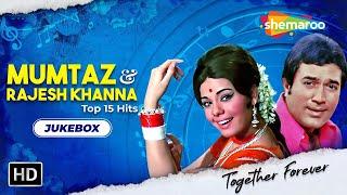 Best of Mumtaz & Rajesh Khanna  Evergreen Hindi Songs  Best Bollywood Old Songs