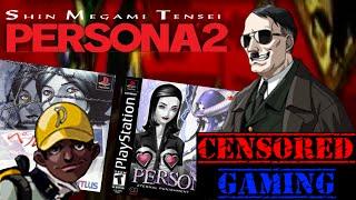 Persona 2 Series Censorship - Censored Gaming Ft. Gnoggin