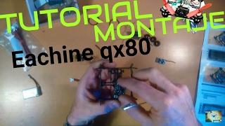 Tutorial montaje Eachine QX80