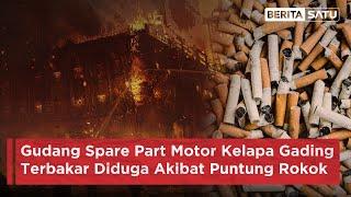 Gudang Spare Part Motor Kelapa Gading Terbakar Diduga Akibat Puntung Rokok  Beritasatu