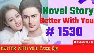 Chapter 1530  Cerita Novel Terbaru Eric Qin Better With You  Novel Beautifull Love Eric Qin 