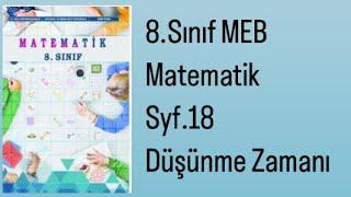 8.SINIF MEB MATEMATİK DERS KİTABI S.18 DÜŞÜNME ZAMANI