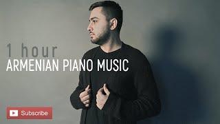 1 HOUR ARMENIAN PIANO MUSIC  Folk & Classical  Edgar Saakyan