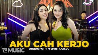 ARLIDA PUTRI FEAT. SHINTA GISUL - AKU CAH KERJO Official Live Music Video