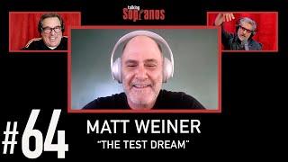 Talking Sopranos #64 w Sopranos Ex Producer & Mad Men Creator Matthew Weiner The Test Dream.