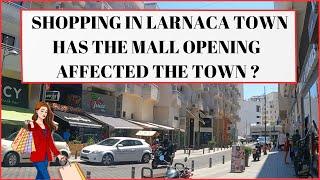 Shopping in Larnaca Town Cyprus  Has the opening of the Mall changed shopping in the Town center